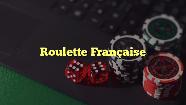 Roulette Française