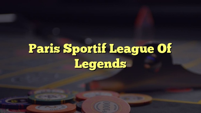Paris Sportif League Of Legends