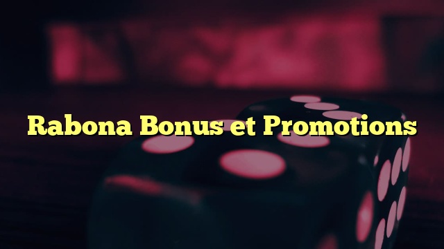 Rabona Bonus et Promotions