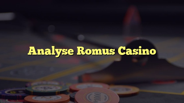 Analyse Romus Casino