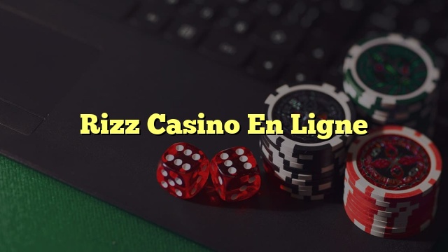 Rizz Casino En Ligne