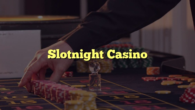 Slotnight Casino