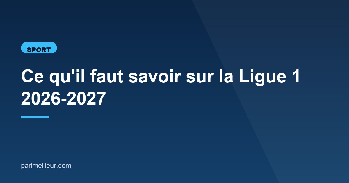 Illustration de l'article consacré à la Ligue 1 2026-2027